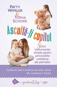 ASCULTA-TI COPILUL CINCI INSTRUMENTE SIMPLE PENTRU A FACE FATA PROVOCARILOR COTIDIENE ALE PARINTILO ASCULTA-TI COPILUL CINCI INSTRUMENTE SIMPLE PENTRU A FACE FATA PROVOCARILOR COTIDIENE ALE PARINTILO von Humanitas