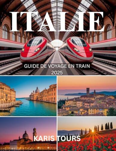 ITALIE GUIDE DE VOYAGE EN TRAIN 2025: Voyage européen essentiel avec des itinéraires ferroviaires panoramiques, des itinéraires urbains, des astuces budgétaires, des cartes et des trésors cachés ITALIE GUIDE DE VOYAGE EN TRAIN 2025: Voyage européen essentiel avec des itinéraires ferroviaires panoramiques, des itinéraires urbains, des astuces budgétaires, des cartes et des trésors cachés von Independently published