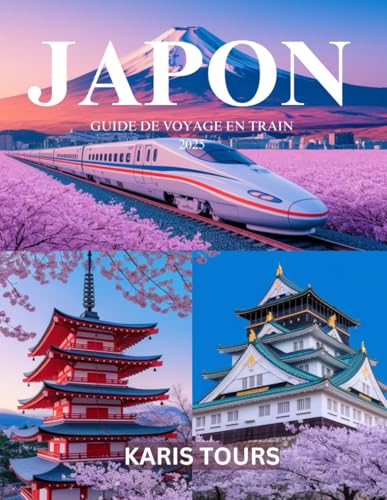 JAPON GUIDE DE VOYAGE EN TRAIN 2025: Explorez des itinéraires pittoresques, des secrets locaux, des joyaux culturels et des voyages inoubliables à travers des villes et des campagnes dynamiques JAPON GUIDE DE VOYAGE EN TRAIN 2025: Explorez des itinéraires pittoresques, des secrets locaux, des joyaux culturels et des voyages inoubliables à travers des villes et des campagnes dynamiques von Independently published
