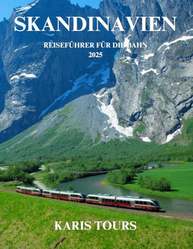 SKANDINAVIEN REISEFÜHRER FÜR DIE BAHN 2025: Entdecken Sie epische Reisen durch nordische Landschaften, verborgene Schätze, kulturelle Schätze und malerische Routen durch Nordeuropa SKANDINAVIEN REISEFÜHRER FÜR DIE BAHN 2025: Entdecken Sie epische Reisen durch nordische Landschaften, verborgene Schätze, kulturelle Schätze und malerische Routen durch Nordeuropa von Independently published