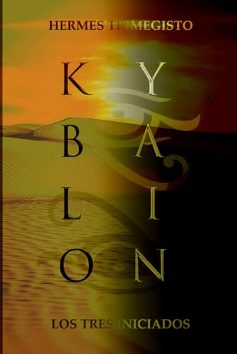 KYBALION: LOS TRES INICIADOS