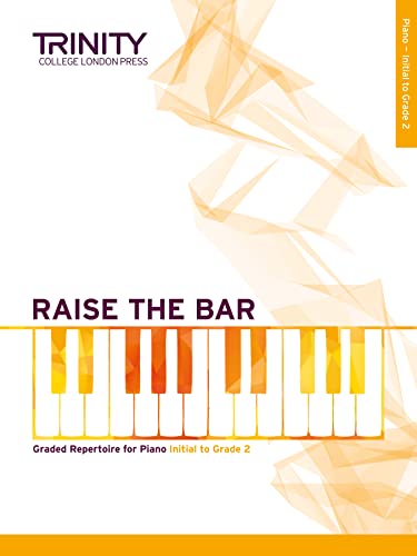 Raise the Bar Piano Book 1 (Initial-Grade 2)