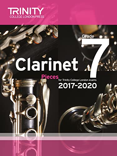 Trinity College London: Clarinet Exam Pieces Grade 7 2017 - 2020 (score & part) von Trinity College London
