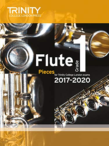 Trinity College London: Flute Exam Pieces Grade 1 2017-2020 (score & part)