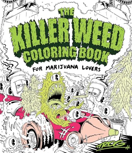 The Killer Weed Coloring Book: For Marijuana Lovers von North Light Books