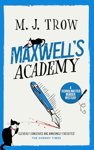 MAXWELL’S ACADEMY a thrilling murder mystery with plenty of twists (Schoolmaster Murder Mysteries, Band 19) von Joffe Books