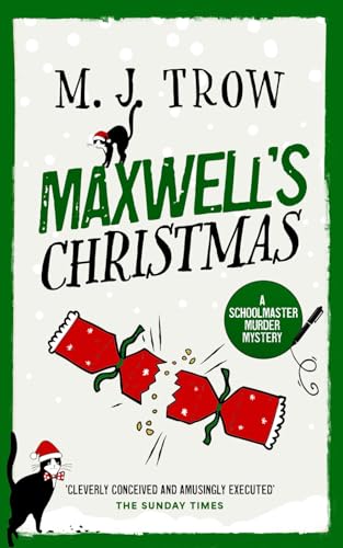 MAXWELL’S CHRISTMAS a thrilling murder mystery with plenty of twists (Schoolmaster Murder Mysteries, Band 17) von Joffe Books