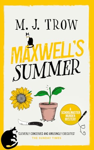 MAXWELL’S SUMMER a thrilling murder mystery with plenty of twists (Schoolmaster Murder Mysteries, Band 20)