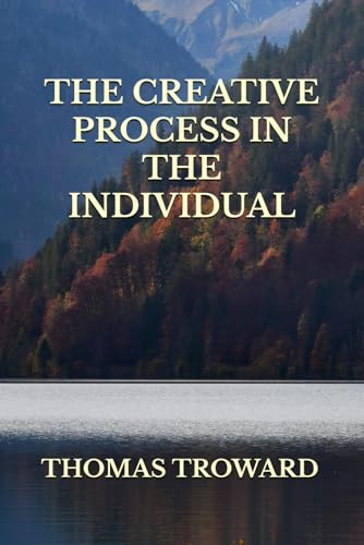 THE CREATIVE PROCESS IN THE INDIVIDUAL von Independently published