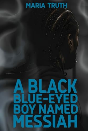 A BLACK BLUE-EYED BOY NAMED MESSIAH von Design Marvel