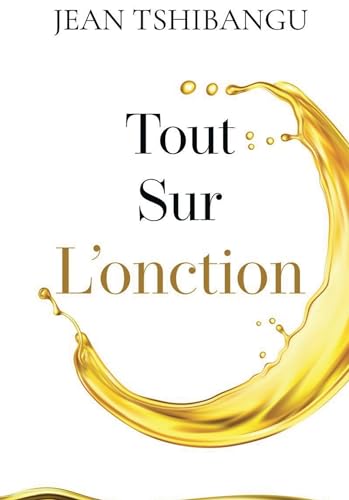 TOUT SUR L'ONCTION von BOOKELIS