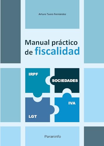Manual práctico de fiscalidad (FINANZAS) von Ediciones Paraninfo, S.A