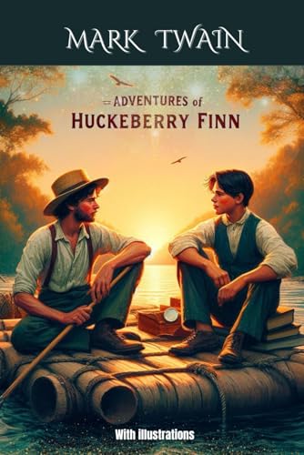 ADVENTURES OF HUCKLEBERRY FINN: With illustrations ADVENTURES OF HUCKLEBERRY FINN: With illustrations von Independently published