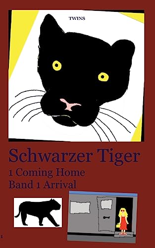 Schwarzer Tiger 1 Coming Home: Band 1 Arrival