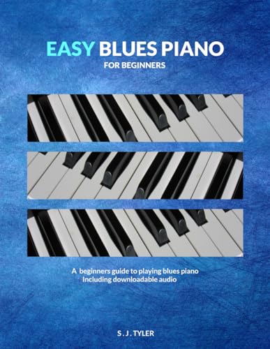 Easy Blues Piano: For Beginners (Easy For Beginners) von Southern House Publishing