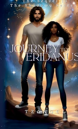 Journey to Eridanus: The Sequel to the Shadowy Secrets von Spines