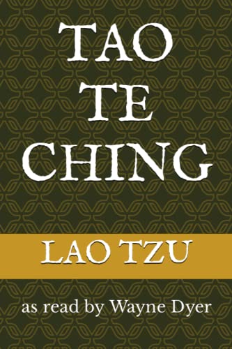 TAO TE CHING: as read by Wayne Dyer von Independently published