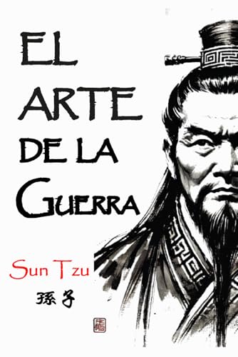 El arte de la guerra: Edición Narrativa e Ilustrada El arte de la guerra: Edición Narrativa e Ilustrada von Independently published