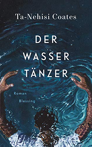Der Wassertänzer: Roman Der Wassertänzer: Roman