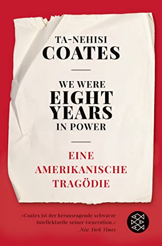 We Were Eight Years in Power: Eine amerikanische Tragödie