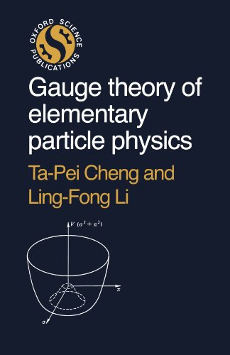 Gauge Theory Of Elementary Particle Physics (Oxford Science Publications) von Oxford University Press