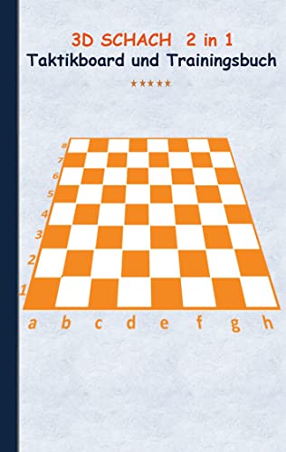 3D Schach 2 in 1 Taktikboard und Trainingsbuch: Taktikbuch für Trainer, Spielstrategie, Training, Gewinnstrategie, 3D Schachspielfeld, Technik, ... Trainer, Coach, Coaching Anweisungen, Taktik 3D Schach 2 in 1 Taktikboard und Trainingsbuch: Taktikbuch für Trainer, Spielstrategie, Training, Gewinnstrategie, 3D Schachspielfeld, Technik, ... Trainer, Coach, Coaching Anweisungen, Taktik von Books on Demand