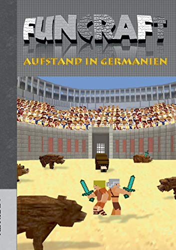 Funcraft - Aufstand in Germanien Funcraft - Aufstand in Germanien