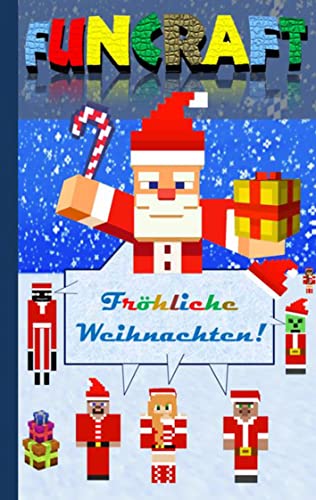 Funcraft - Fröhliche Weihnachten an alle Minecraft Fans! (inoffizielles Notizbuch): Nikolaus Geschenk, Weihnachtsgeschenk, Schule, Schüler, ... Advent, Nikolaus, Humor, Lachen, Witze