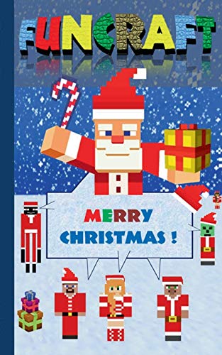 Funcraft - Merry Christmas to all Minecraft Fans! (unofficial Notebook): Notebook and gift card in one piece, with dedication page, notepad, tablet, ... school, education, pupil, children, fans