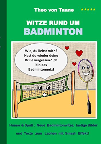 Witze rund um Badminton: Humor & Spass: Neue Badmintonwitze, lustige Bilder und Texte zum Lachen mit Smash Effekt! Witze rund um Badminton: Humor & Spass: Neue Badmintonwitze, lustige Bilder und Texte zum Lachen mit Smash Effekt! von Books on Demand