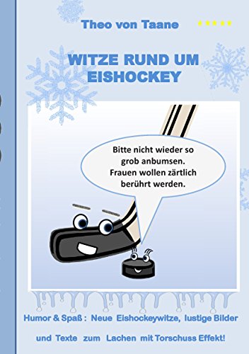 Witze rund um Eishockey: Humor & Spass: Neue Eishockeywitze, lustige Bilder und Texte zum Lachen mit Torschuss Effekt! Witze rund um Eishockey: Humor & Spass: Neue Eishockeywitze, lustige Bilder und Texte zum Lachen mit Torschuss Effekt!