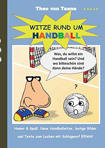 Witze rund um Handball: Humor & Spaß: Neue Handballwitze, lustige Bilder und Texte zum Lachen mit Schlagwurf Effekt!