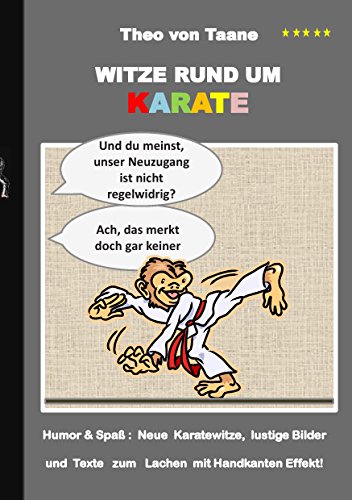 Witze rund um Karate: Humor & Spaß: Neue Karatewitze, lustige Bilder und Texte zum Lachen mit Handkanten Effekt! Witze rund um Karate: Humor & Spaß: Neue Karatewitze, lustige Bilder und Texte zum Lachen mit Handkanten Effekt! von Books on Demand