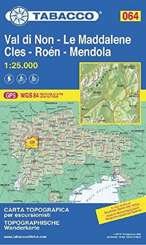 Tabacco Wandern 1 : 25 000 Val di Non-LeMaddalene-Cles-Roen-Mendola (Carte topografiche per escursionisti, Band 64) von Tabacco editrice