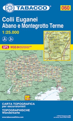 Tabacco topographische Wanderkarte Colli Euganei, Abano e Montegrotto Terme: UTM-Gitter. GPS (Carte topografiche per escursionisti, Band 60)