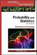 Probability and Statistics: The Science of Uncertainty (History of Mathematics) von Facts on File