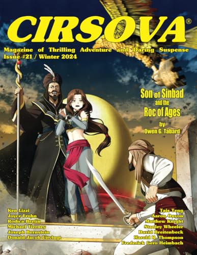 Cirsova Magazine of Thrilling Adventure and Daring Suspense Issue #21 / Winter 2024 von Cirsova Publishing