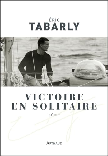 Victoire en solitaire: Atlantique 1964 von ARTHAUD