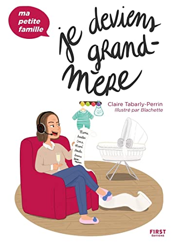 Je deviens grand-mère - Ma petite famille von FIRST