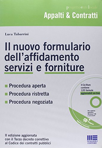 Il nuovo formulario dell'affidamento servizi e forniture. Con CD-ROM (Progetto ente locale) von Maggioli Editore