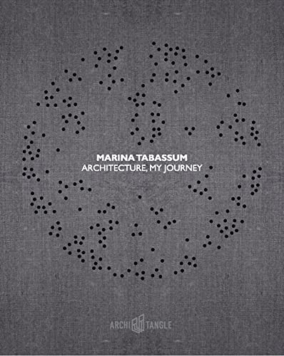 Marina Tabassum: Architecture: My Journey von ArchiTangle GmbH