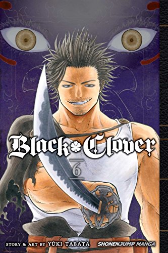 Black Clover, Vol. 6: The Man Who Cuts Death (BLACK CLOVER GN, Band 6) von Simon & Schuster
