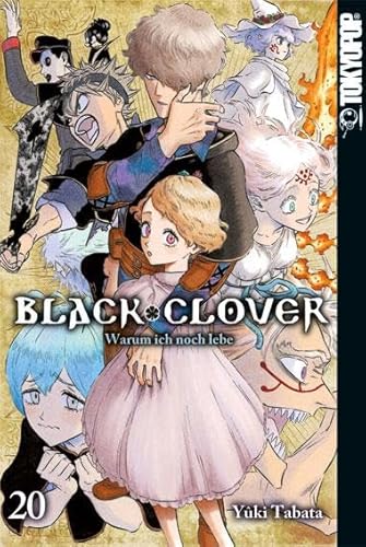 Black Clover 20: Warum ich noch lebe Black Clover 20: Warum ich noch lebe von TOKYOPOP GmbH