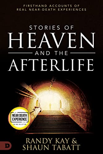 Stories of Heaven and the Afterlife: Firsthand Accounts of Real Near-Death Experiences (An NDE Collection) von Destiny Image Publishers