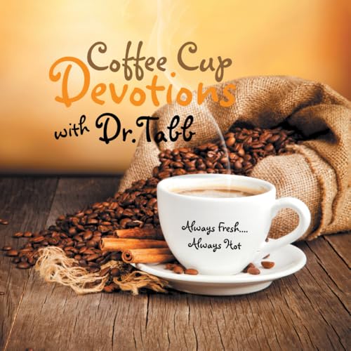 Coffee Cup Devotion Book With Dr. Tabb Coffee Cup Devotion Book With Dr. Tabb von Excel Book Writing