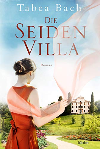 Die Seidenvilla: Roman. Feel-Good-Saga um eine Seidenweberei im Veneto (Seidenvilla-Saga, Band 1)