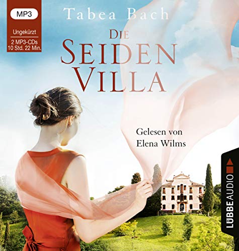 Die Seidenvilla: Ungekürzt. (Seidenvilla-Saga, Band 1)