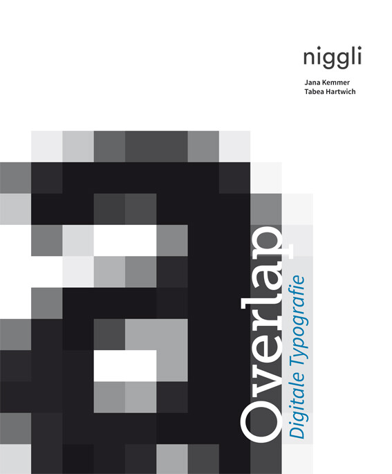 Overlap - Digitale Typografie von Niggli