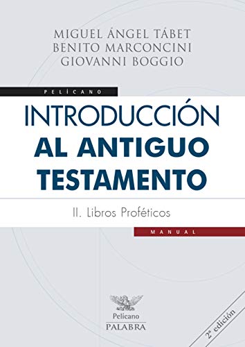 Introducción al Antiguo Testamento II: Libros proféticos (Pelícano) von Ediciones Palabra, S.A.
