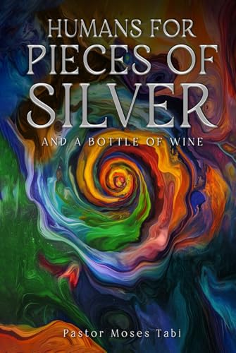 Humans For Pieces of Silver and A Bottle of Wine von Self Publishing